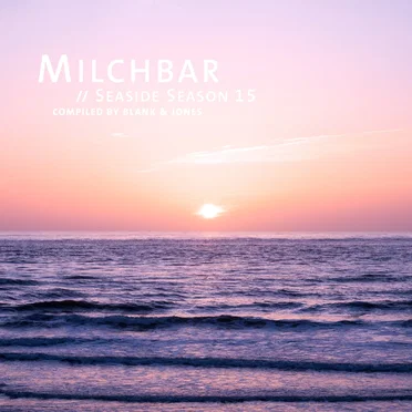 Milchbar // Seaside Season 15