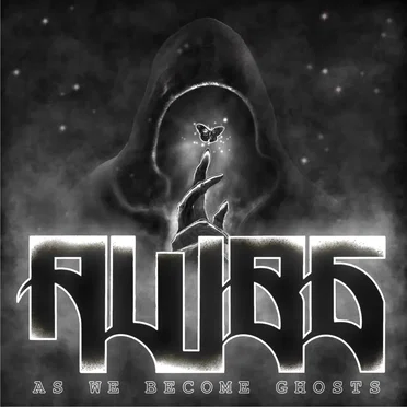 As We Become Ghosts
