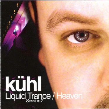 Liquid Trance / Heaven Session 2 by Kühl - album cover