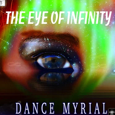 The Eye of Infinity by Dance Myrial - album cover