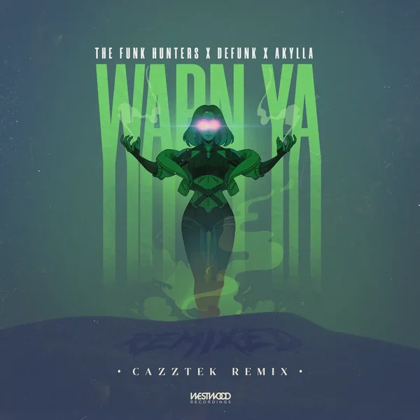 Warn Ya (Cazztek remix)