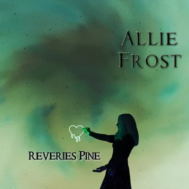 Reveries Pine by Allie Frost - album cover