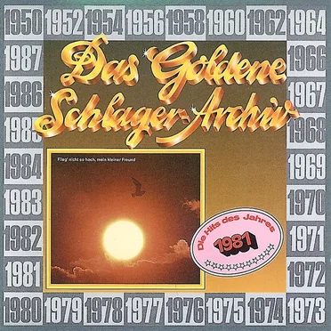 Das goldene Schlager-Archiv: Die Hits des Jahres 1981 by Various Artists - album cover