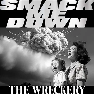 Smack Me Down by The Wreckery - album cover