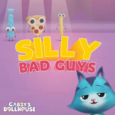 Silly Bad Guys by Gabby’s Dollhouse - album cover