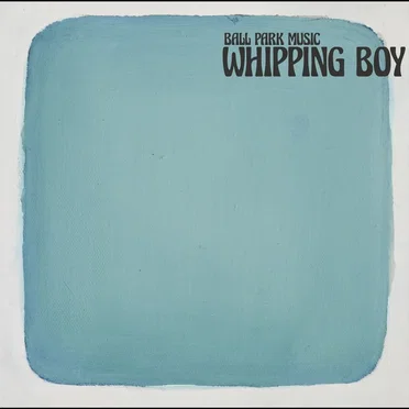 Whipping Boy by Ball Park Music - album cover