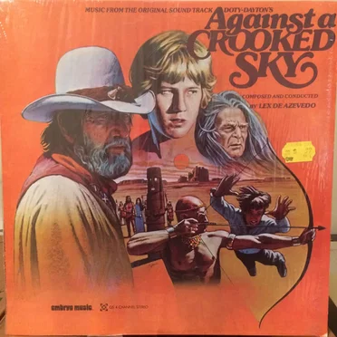 Against A Crooked Sky (Music From The Original Sound Track)
