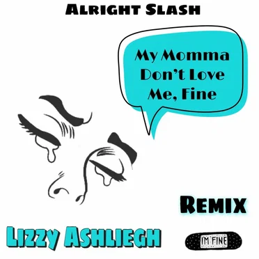 My Momma Don't Love Me, Fine (Bounce remix)