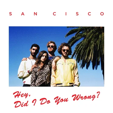 Hey, Did I Do You Wrong?
