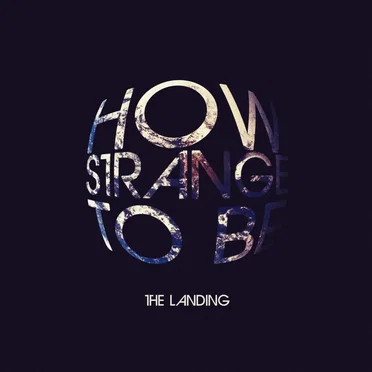 How Strange to Be