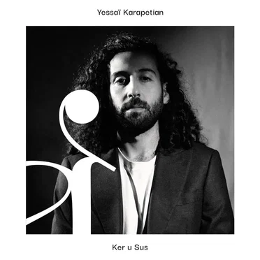 Ker U Sus by Yessaï Karapetian - album cover