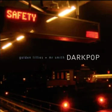 Golden Lillies + Mr Smith by Darkpop - album cover