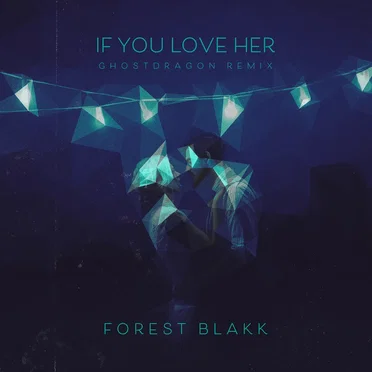 If You Love Her (GhostDragon remix)