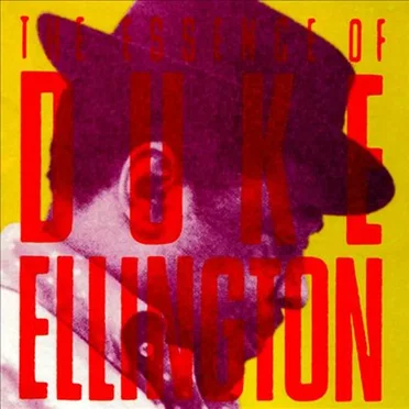 The Essence of Duke Ellington