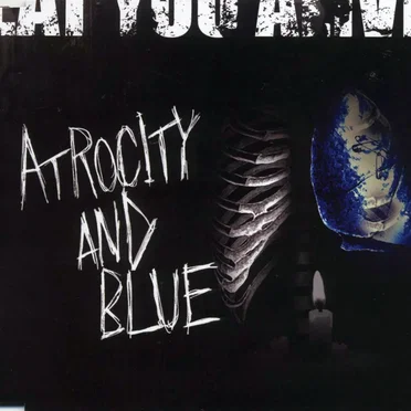 ATROCITY AND BLUE