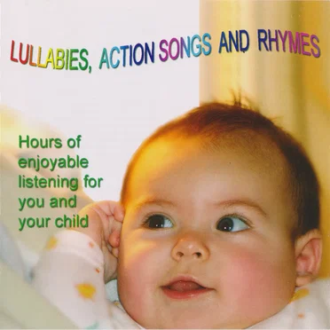 Lullabies, Action Songs and Rhymes
