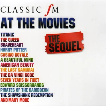 Classic FM at the Movies: The Sequel by Various Artists - album cover