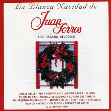 Blanca Navidad by Juan Torres y su Órgano Melódico - album cover