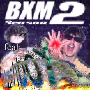 BXM: Season 2 (lunchbox feats.)