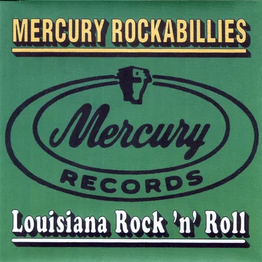 Mercury Rockabillies: Louisiana Rock ’n’ Roll by Various Artists - album cover