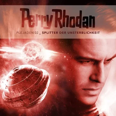 Plejaden 02: Splitter der Unsterblichkeit by Perry Rhodan - album cover
