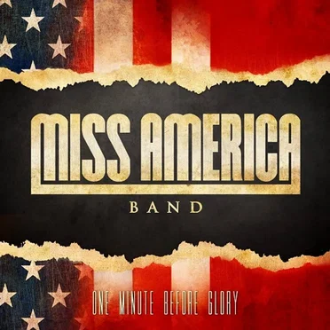 One Minute Before Glory by Miss America Band - album cover