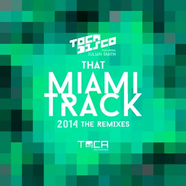 That Miami Track 2014: The Remixes
