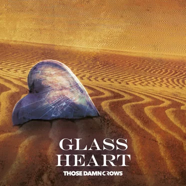 Glass Heart by Those Damn Crows - album cover