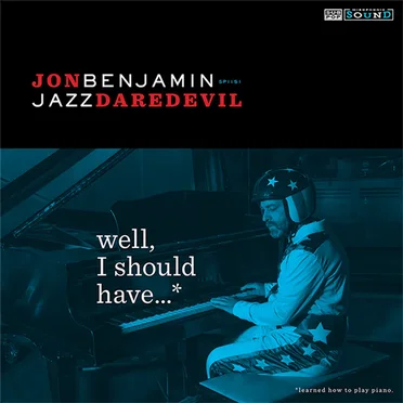 Well, I Should Have…* by Jon Benjamin - Jazz Daredevil - album cover