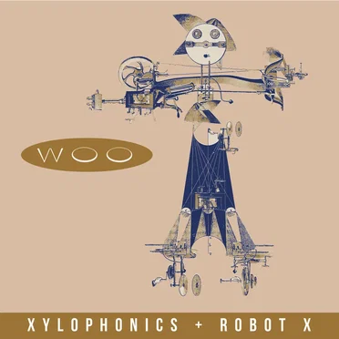 Xylophonics + Robot X (Double Album) by Woo - album cover