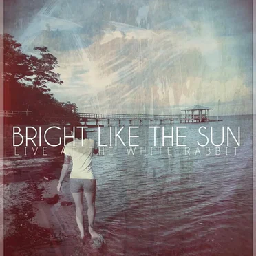 Bright Like the Sun