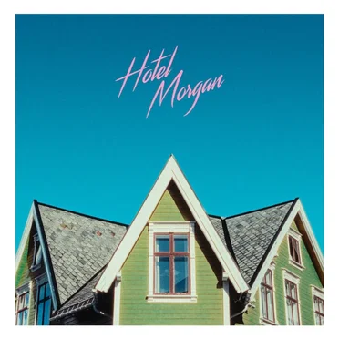 Hotel Morgan by Morgan - album cover