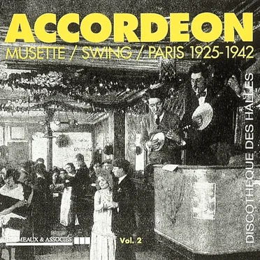 Accordéon, Volume 2 : Musette / Swing / Paris : 1925-1942 by Various Artists - album cover