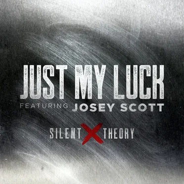 Just My Luck by Silent Theory - album cover