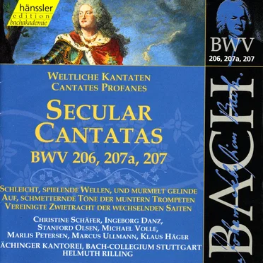 Secular Cantatas BWV 206, 207a, 207