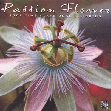 Passion Flower: Zoot Sims Plays Duke Ellington