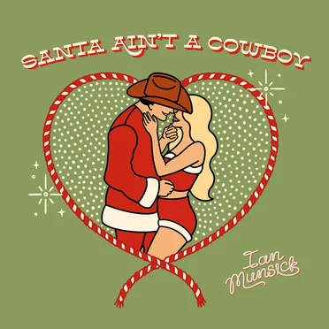 Santa Ain’t A Cowboy by Ian Munsick - album cover