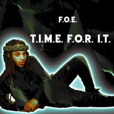 T.I.M.E. F.O.R. I.T. by Foe - album cover