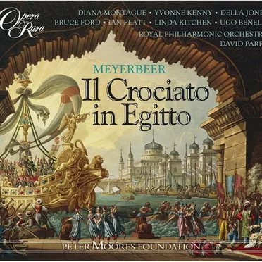 Il Crociato in Egitto (Royal Philharmonic Orchestra & Geoffrey Mitchell Choir feat. conductor: David Parry)