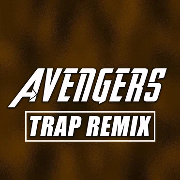 Avengers (Trap Remix) by Trap Remix Guys - album cover