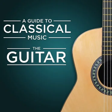 A Guide to Classical Music: The Guitar by Various Artists - album cover
