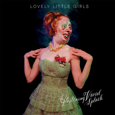 Glistening Vivid Splash by Lovely Little Girls - album cover