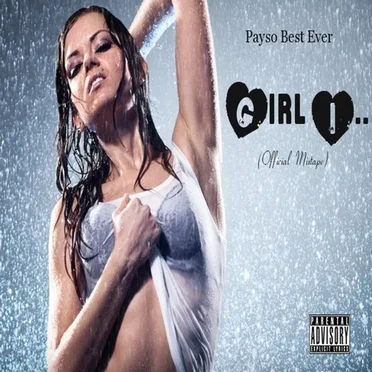 Girl I ... by Payso Best Ever - album cover