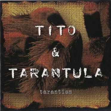 Tarantism by Tito & Tarantula - album cover