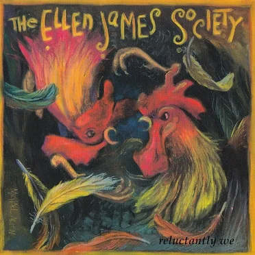 Reluctantly We by The Ellen James Society - album cover