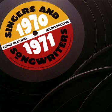 Singers and Songwriters: 1970–1971 by Various Artists - album cover