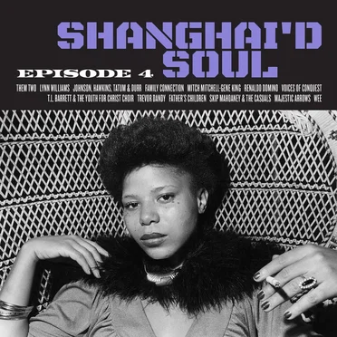 Shanghai'd Soul, Episode 4 by Various Artists - album cover