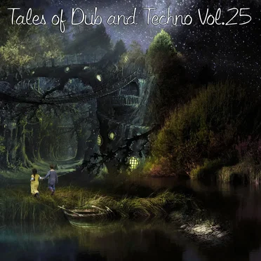 Tales of Dub and Techno, Vol. 25 by Various Artists - album cover