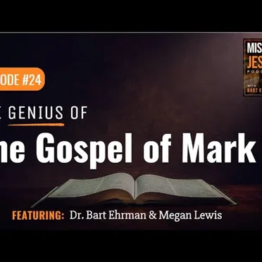 Misquoting Jesus with Bart Ehrman #24, “The Genius of the Gospel of Mark” by Bart D. Ehrman - album cover