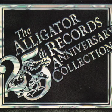 The Alligator Records 25th Anniversary Collection by Various Artists - album cover
